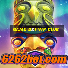 game bài vip club