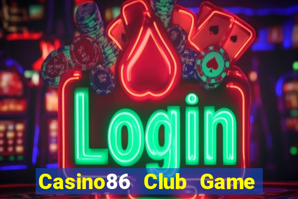 Casino86 Club Game Bài 789