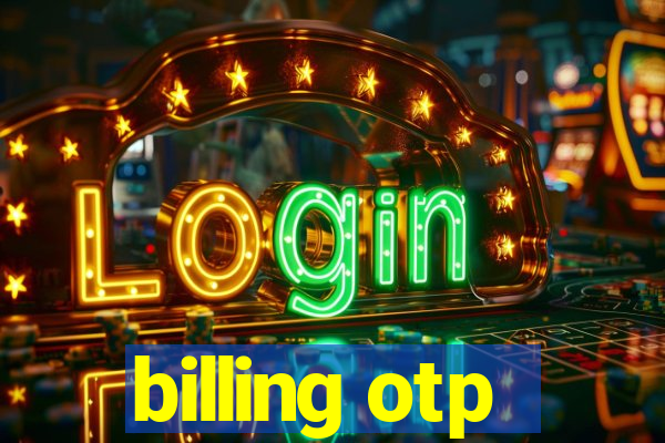 billing otp