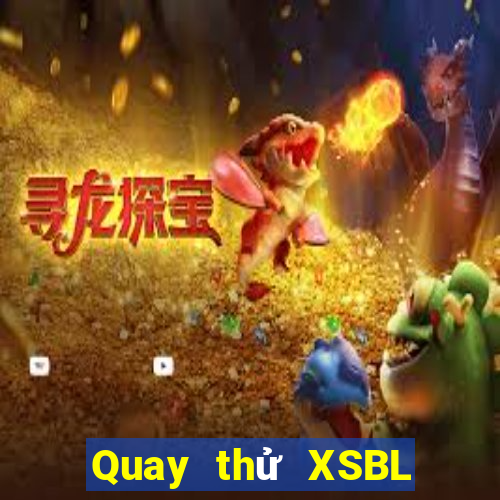 Quay thử XSBL ngày 15