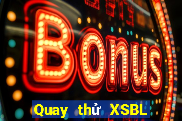 Quay thử XSBL ngày 15