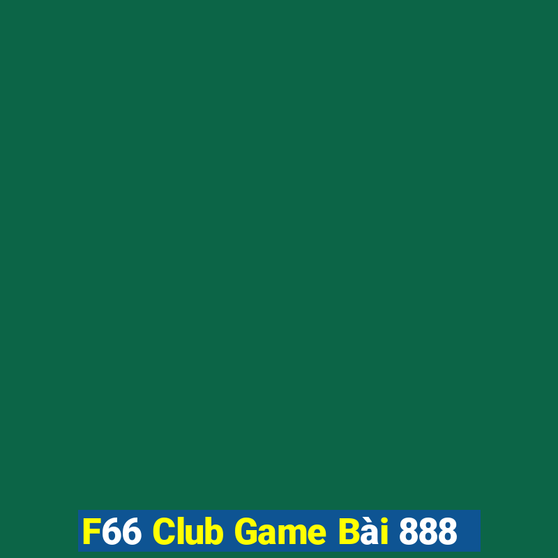 F66 Club Game Bài 888