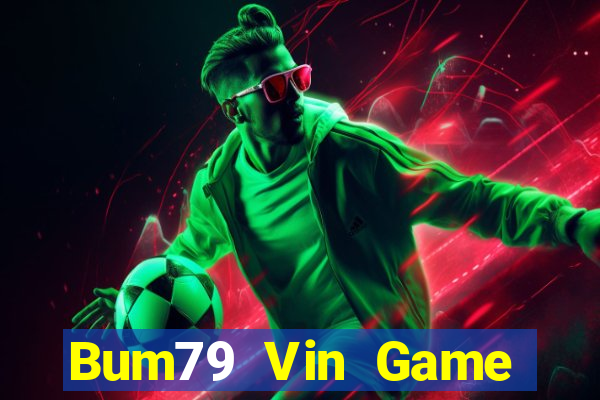 Bum79 Vin Game Bài 88