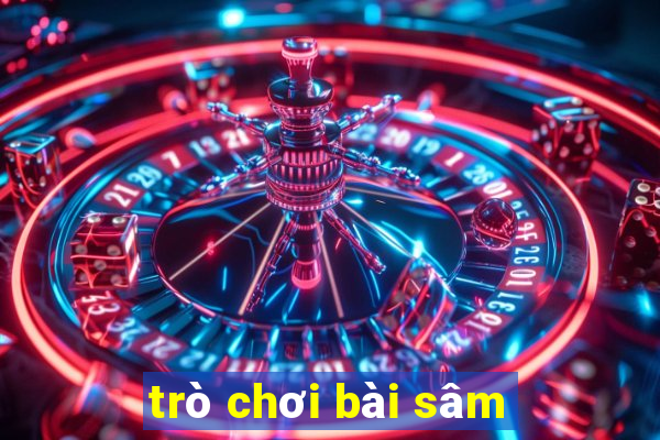 trò chơi bài sâm