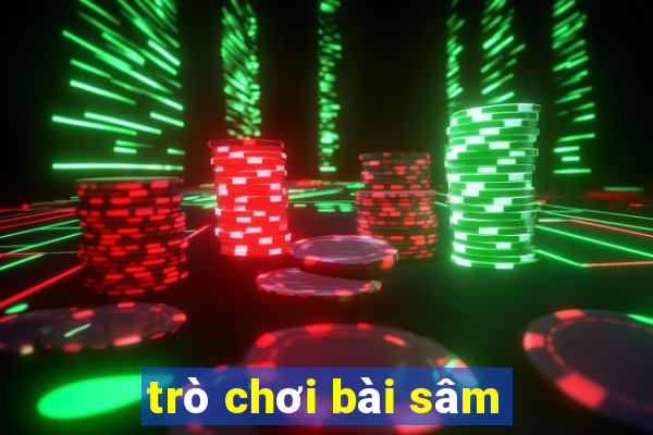 trò chơi bài sâm