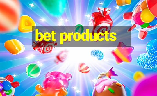 bet products