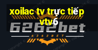 xoilac tv trực tiếp vtv6