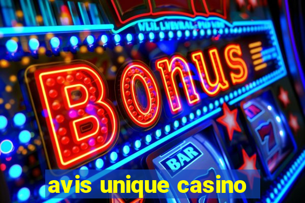 avis unique casino