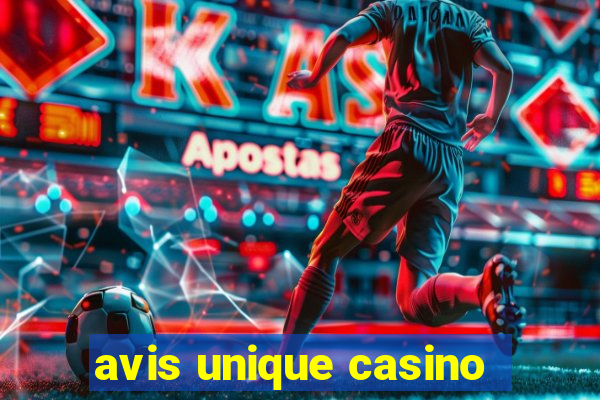 avis unique casino