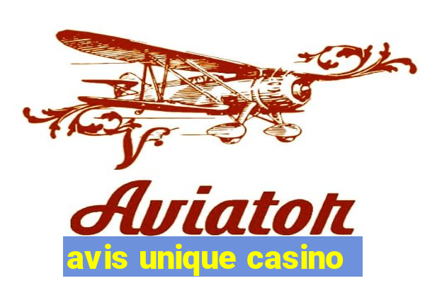 avis unique casino