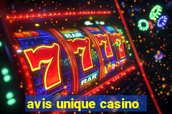 avis unique casino