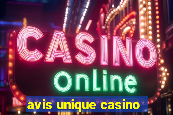 avis unique casino