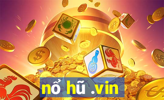 nổ hũ .vin