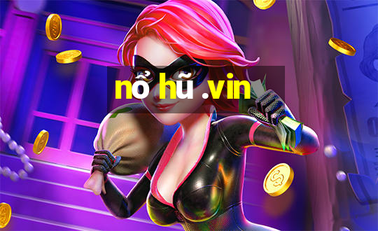 nổ hũ .vin