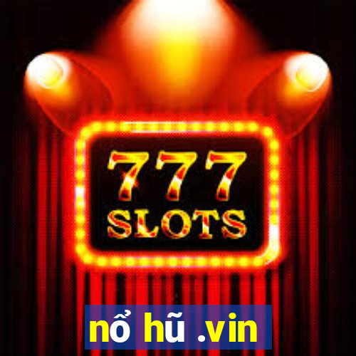 nổ hũ .vin