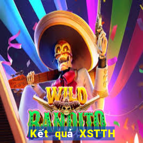 Kết quả XSTTH hôm nay