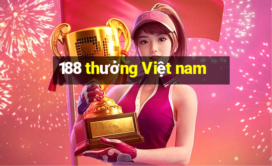 188 thưởng Việt nam