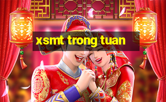 xsmt trong tuan