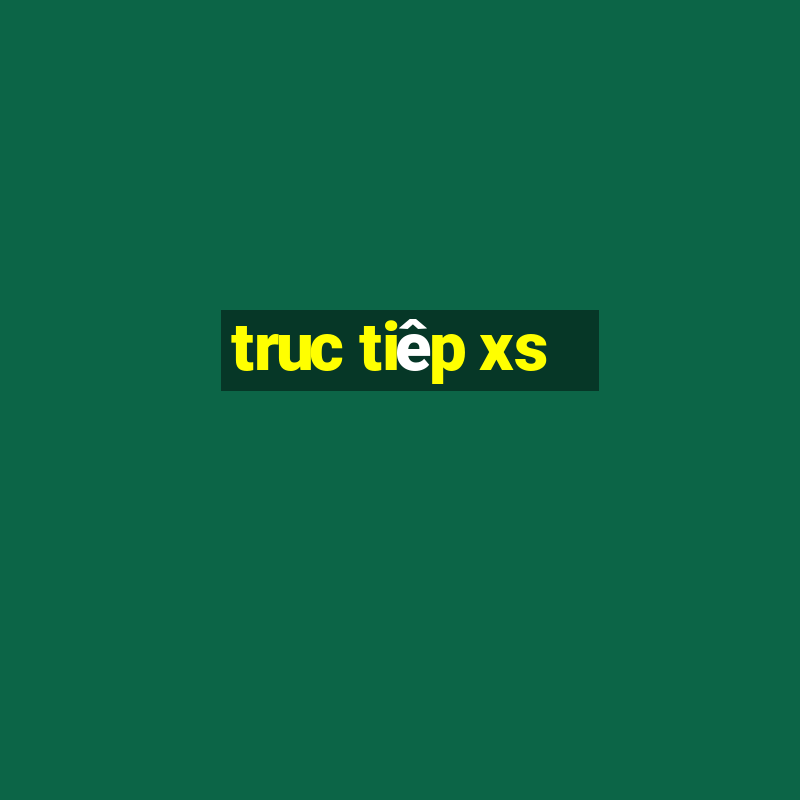 truc tiep xs