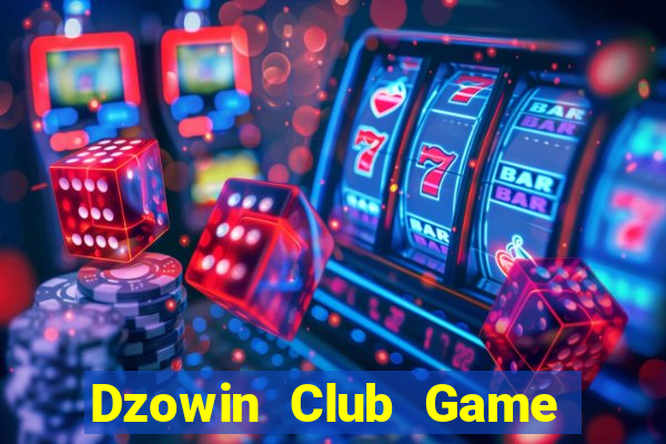 Dzowin Club Game Bài Ma Thuật