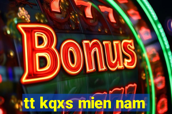 tt kqxs mien nam