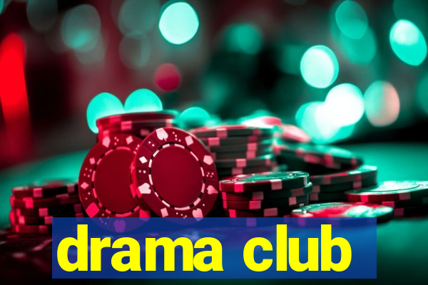 drama club