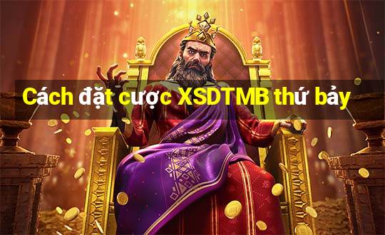 Cách đặt cược XSDTMB thứ bảy