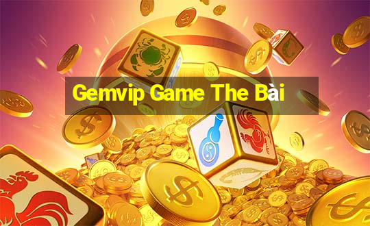 Gemvip Game The Bài