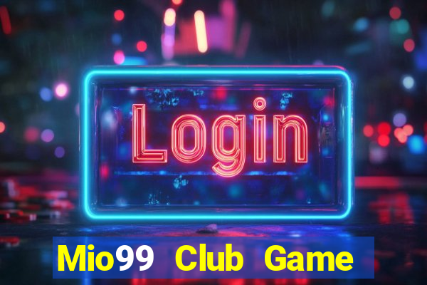 Mio99 Club Game Bài Khuyến Mãi