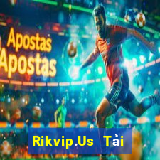 Rikvip.Us Tải Game Bài Nhất Vip