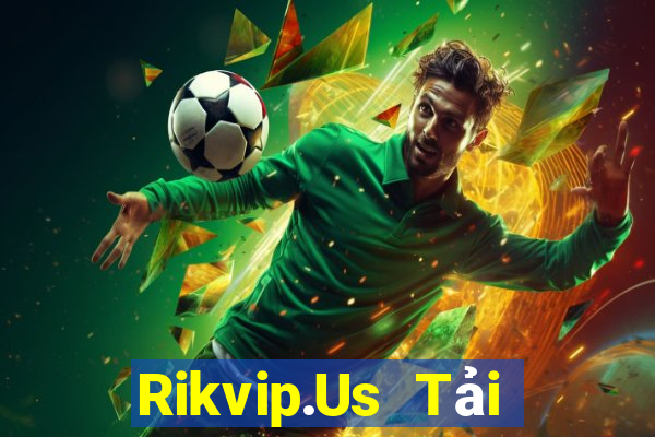 Rikvip.Us Tải Game Bài Nhất Vip