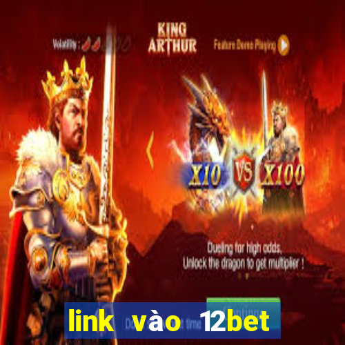 link vào 12bet mới nhất khi 12bet com bị chặn