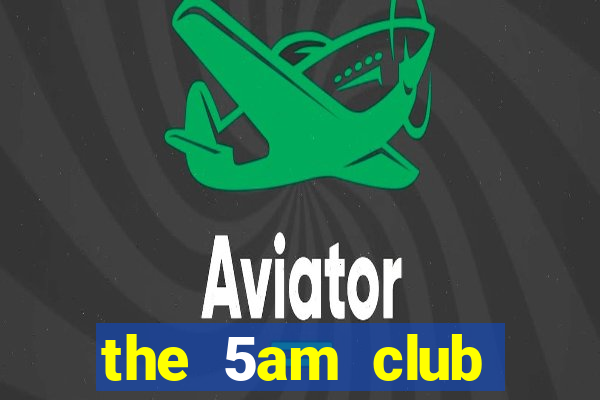 the 5am club author download