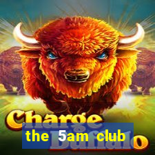 the 5am club author download