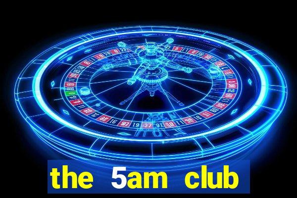 the 5am club author download