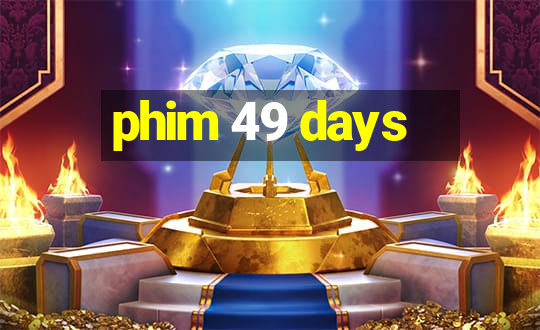 phim 49 days