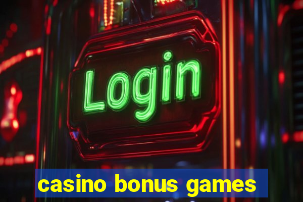 casino bonus games