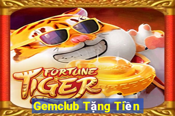 Gemclub Tặng Tiền