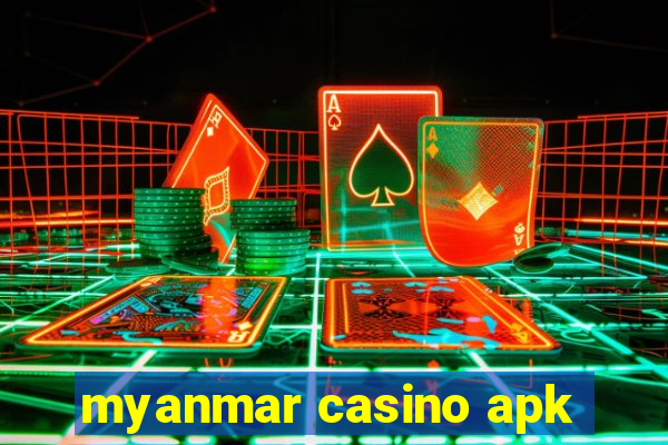 myanmar casino apk