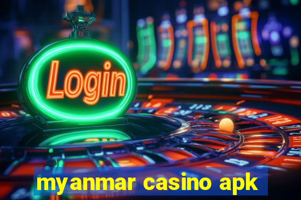 myanmar casino apk