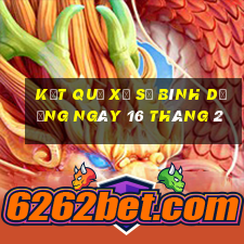 kết quả xổ số bình dương ngày 16 tháng 2