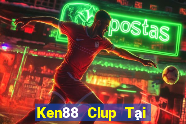 Ken88 Clup Tại Game Bài Đổi Thưởng