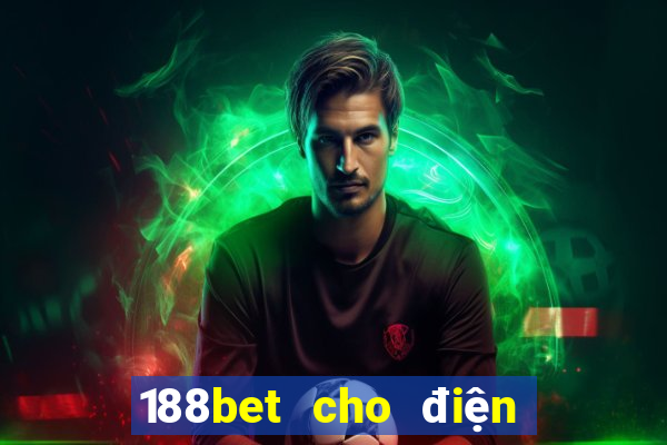 188bet cho điện thoại android