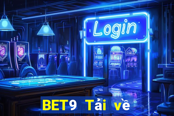 BET9 Tải về Đăng nhập