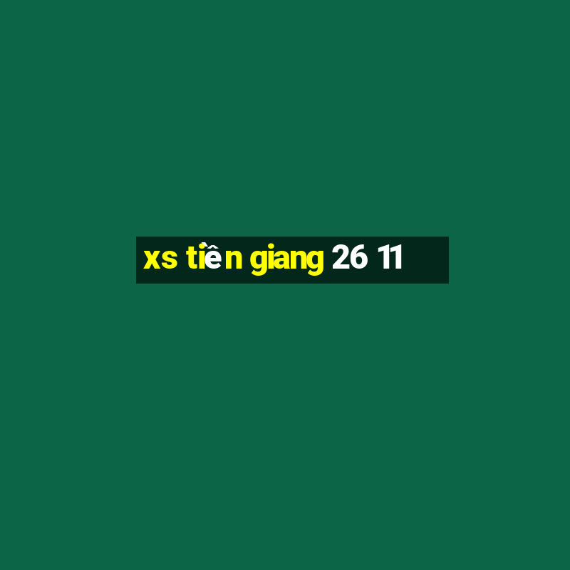 xs tiền giang 26 11