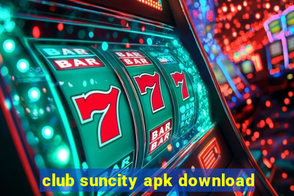 club suncity apk download