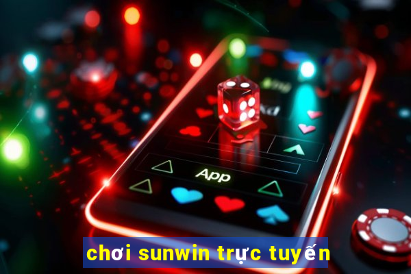 chơi sunwin trực tuyến