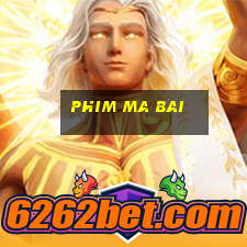 phim ma bai