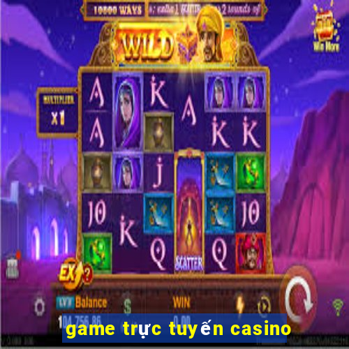 game trực tuyến casino