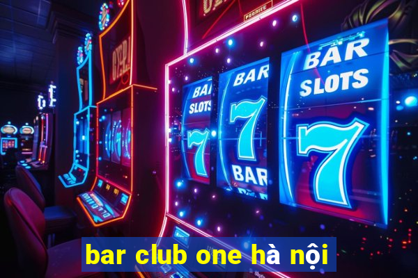 bar club one hà nội